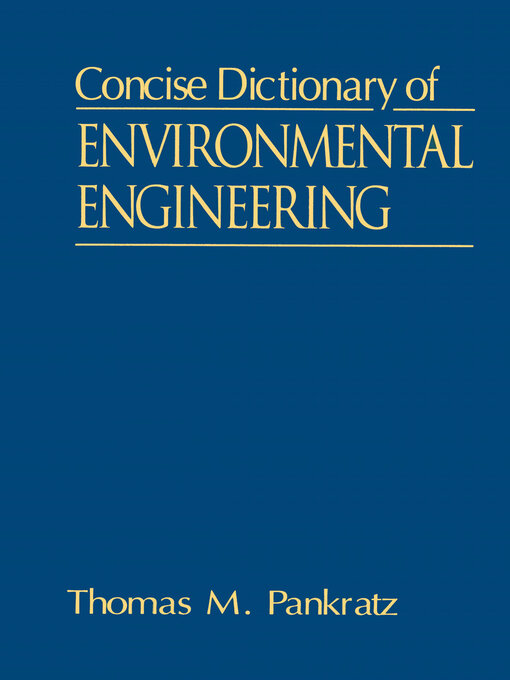 Title details for Concise Dictionary of Environmental Engineering by Thomas M. Pankratz - Available